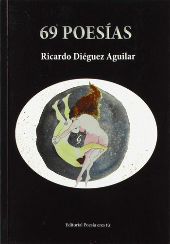 69 Poesãâas., De Diéguez Aguilar, Ricardo. Editorial Poesía Eres Tú, Tapa Blanda En Español