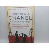 Livro - Madeimoselle Chanel E O Cheiro Do Amor - Ga - 1644