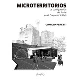 Microterritorios, De Giorgio Peretti., Vol. 1. Editorial Diseño, Tapa Blanda En Español, 2023