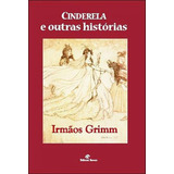 Cinderela E Outras Histórias, De Irmãos Grimm. Editora Revan, Capa Mole, Edição 1ª Edição - 2008 Em Português