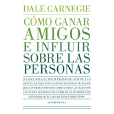 Libro Cómo Ganar Amigos E Influir Sobre Las Personas