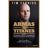 Libro Armas De Titanes [ Secretos Del Exito ] Tim Ferriss