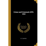 Libro Crime And Criminals 1876-1910 - Quinton, R. F.