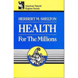 Livro Health For The Millions Herbert M. Shelton