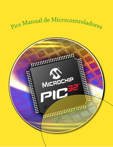 Libro: Pics Manual Microcontroladores: Manual Microcon