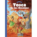 Libro Tosca De Los Bosques 1