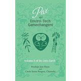 Libro Pax And Enviro-tech Gamechangers : Volume 3 Of Do U...
