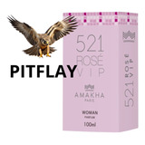 Perfume 521 Rose Vip Amakha Paris - 100ml Original Escolha