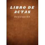 Libro Libro Actas Asociación: Registro Actas Asoc