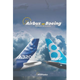 Libro:  Airbus Vs Boeing