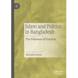 Libro Islam And Politics In Bangladesh : The Followers Of...