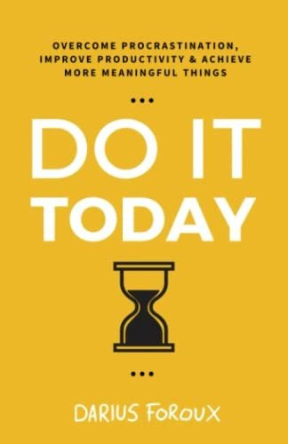Book : Do It Today Overcome Procrastination, Improve...