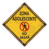 Cartel De Chapa Zona Adolescente No Pasar Kids Zone Club Del Poster