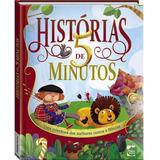 Livro Infantil - Histórias Curtas De 1 A 5 Minutos  - Coletânea Dos Melhores Contos E Fábulas (histórinhas Resum