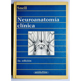 Snell. Neuroanatomía Clínica. 3a Ed. Medicina, Neurología,