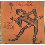 Canciones Para Mirar María Elena Walsh