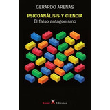 Psicoanálisis Y Ciencia - Arenas, Gerardo  - *
