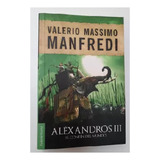Aléxandros 3, Valerio Massimo Manfredi, Edit. Sudamericana.