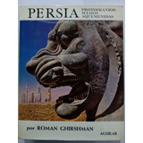 Persia Protoiranios Medos Aquemenidas Ghirshman Aguilar