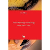 Libro Insect Physiology And Ecology - Vonnie D C Shields
