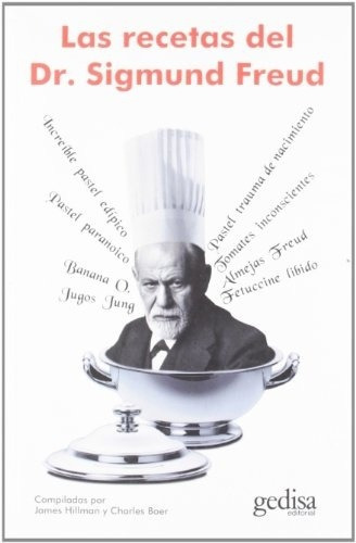 Recetas Del Dr. Sigmund Freud, Las, De James/ Boer  Charles Hillman. Editorial Gedisa En Español