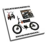 Projeto Detalhado Bike Super 73 Elétrica Envio Imediato 