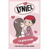 Libro Lyniel - La Gran Boda - Lyna Vallejos - Altea