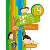 Entre Bichos 4 Actividades De Ciencias Naturales