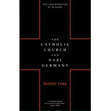 The Catholic Church And Nazi Germany, De Guenter Lewy. Editorial Ingram Publisher Services Us, Tapa Blanda En Inglés