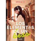 Libro Los Elementos De Un Beso - Shula Li