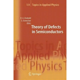 Theory Of Defects In Semiconductors, De David A. Drabold. Editorial Springer Verlag Berlin Heidelberg Gmbh Co Kg, Tapa Dura En Inglés