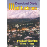 Devocional Diario Meditaciones - 1º Semestre De 2003