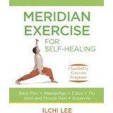 Meridian Exercise For Self Healing - Ilchi Lee (paperback)