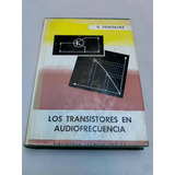 Los Transistores En Audiofrecuencia = G. Fontaine | Philips