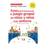 Guia Para Favorecer Juego Grupal En Niños Y Niñas Con Autis