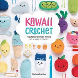 Kawaii Crochet : 40 Super Cute Crochet Patterns For Adora...