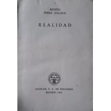 Benito Perez Galdos: Realidad - Editorial Aguilar Crisol