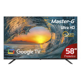 Smart Tv Qled 58  Google Tv 4k Bluetooth Frameless Mggk58ufq Master-g
