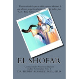 El Shofar, De Alvarez M D. Editorial Createspace Independent Publishing Platform, Tapa Blanda En Español