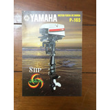Catálogo - Publicidade Antiga Motor De Popa Yamaha P-165 8hp