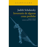 Inventario De Algunas Cosas Perdidas, De Judith Schalansky. Editorial El Acantilado, Tapa Blanda En Español, 2021