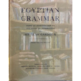 Egyptian Grammar. Alan Gardiner. Gramática Del Egipcio. Ing.