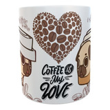 Taza  Amor Pug Coffee - 14 Febrero