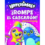 Hatchimals Rompe El Cascarón Libro De Actividades