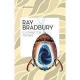 Libro: El Convector Toynbee. Bradbury, Ray. Minotauro