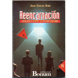 Reencarnacion. Realidad O Utopia?, De King, Juan Carlos. Editorial Bonum, Tapa Tapa Blanda En Español