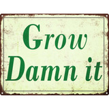 Gran Cartel De Chapa Grow Damn It Vintage Look Rustic G...