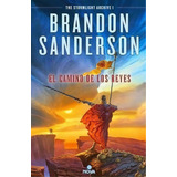 El Camino De Los Reyes - El Archivo De Las Tormentas I - Sanderson, De Sanderson, Brandon. Editorial Ediciones B, Tapa Blanda En Español, 2019