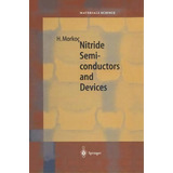 Nitride Semiconductors And Devices, De Hadis Morkoã§. Editorial Springer Verlag Berlin Heidelberg Gmbh Co Kg, Tapa Blanda En Inglés