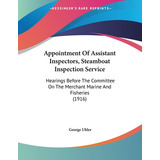 Libro Appointment Of Assistant Inspectors, Steamboat Insp...